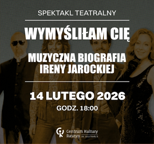 http://irenajarocka.pl/webdocs/image/2026/KG/Spektakl-teatralny-Raszyn-2026-reklama-1.jpeg